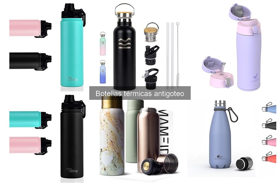 Cómo Elegir la Botella Térmica Antigoteo Ideal para Ti